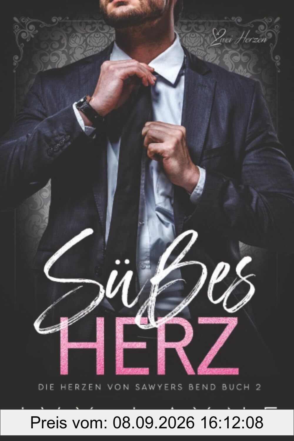 Süßes Herz: Liebesroman (Die Herzen von Sawyers Bend, Band 2)