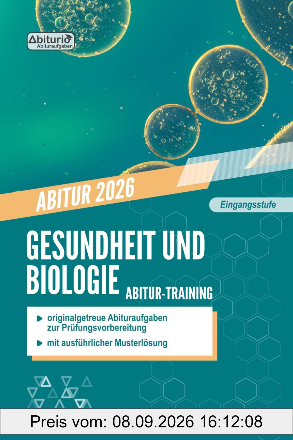 Abitur-Training Gesundheit und Biologie: originalgetreue Abituraufgaben der Eingangsstufe zur Prüfungsvorbereitung