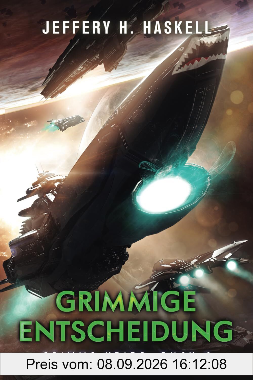 Grimmige Entscheidung: Eine militärische Science-Fiction-Serie (Grimms Krieg, Band 6)