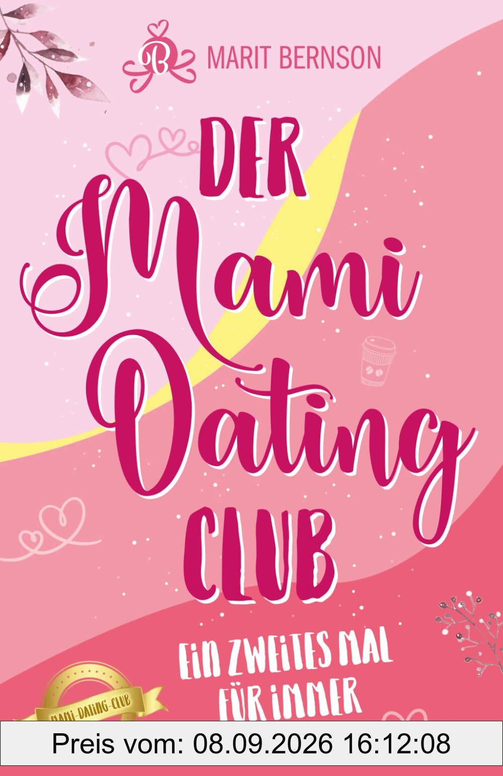 Der Mami-Dating-Club: Ein zweites Mal für immer