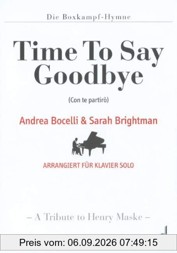 Time To Say Goodbye: Die Boxkampf-Hymne (A Tribute to Henry Maske). Klavier.