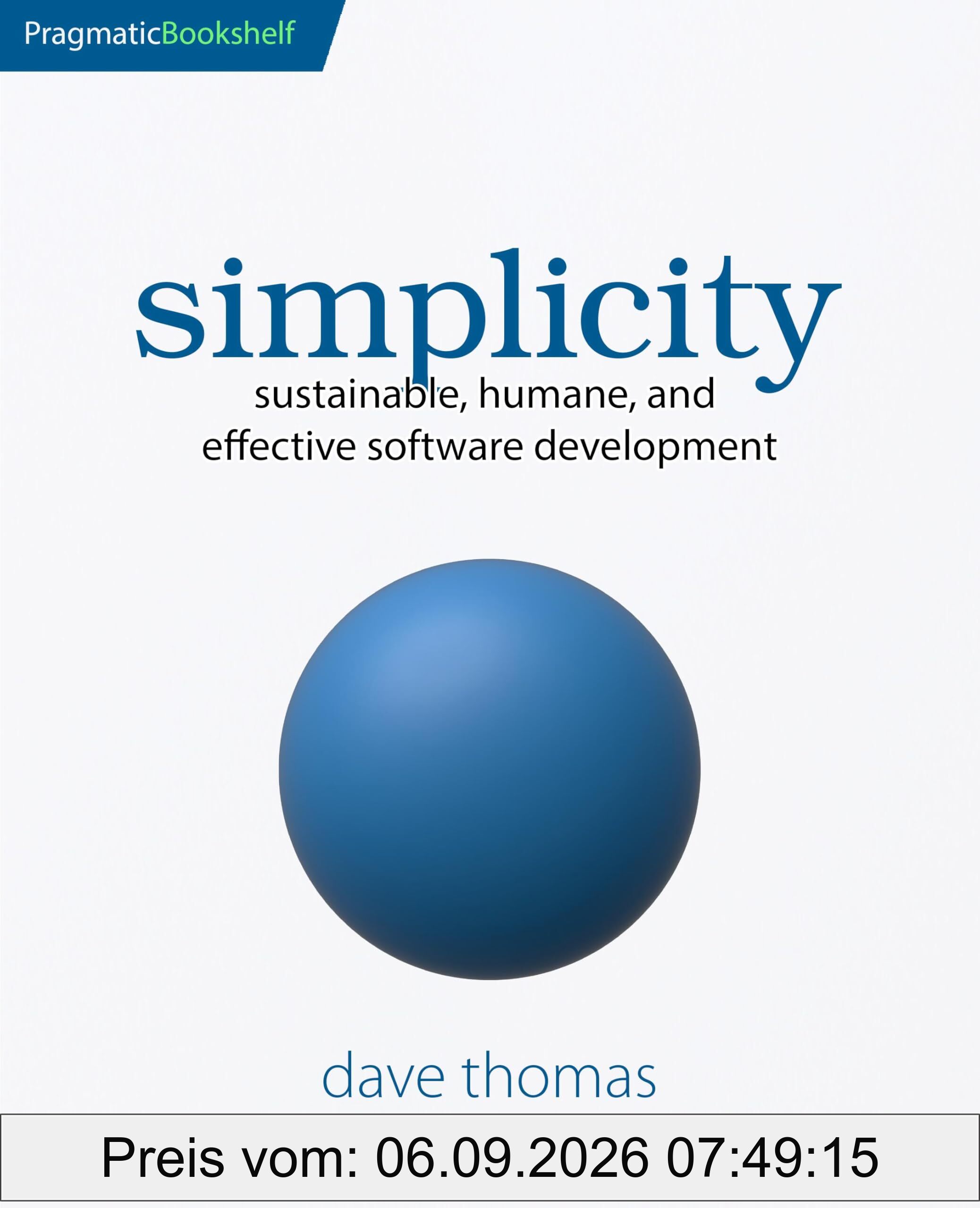 simplicity: sustainable, humane, and effective software development