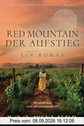 Red Mountain – Der Aufstieg: Ein Roman (Die Red Mountain-Chroniken, Band 2)