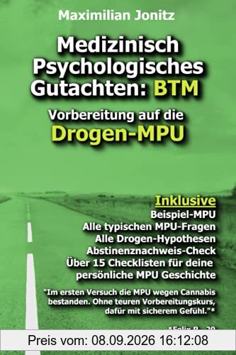Medizinisch Psychologisches Gutachten: BTM: Vorbereitung auf die Drogen-MPU