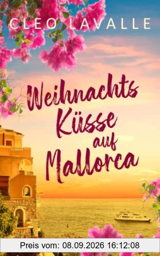 Weihnachtsküsse auf Mallorca: Mallorca Küsse 1 (Spritzig-romantische Liebesromane, Band 1)