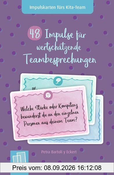 48 Impulse für wertschätzende Teambesprechungen (Impulskarten fürs Kita-Team)