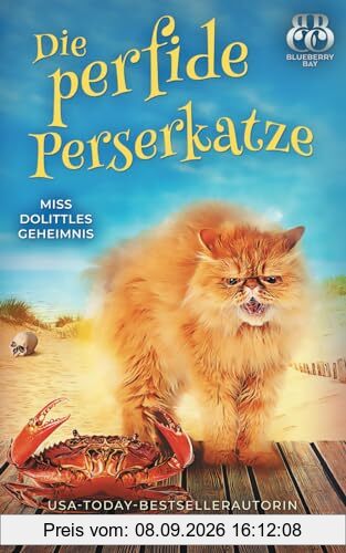 Die perfide Perserkatze (Miss Dolittles Geheimnis, Band 14)