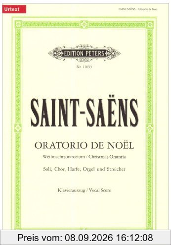 Oratorio de Noël op. 12 / URTEXT: für Soli, Chor, Harfe, Orgel und Streicher / Weihnachtsoratorium / Klavierauszug von Roland Erben