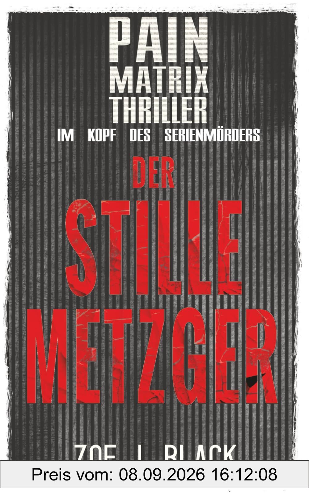 Der stille Metzger: Pain Matrix Thriller - Im Kopf des Serienmörders