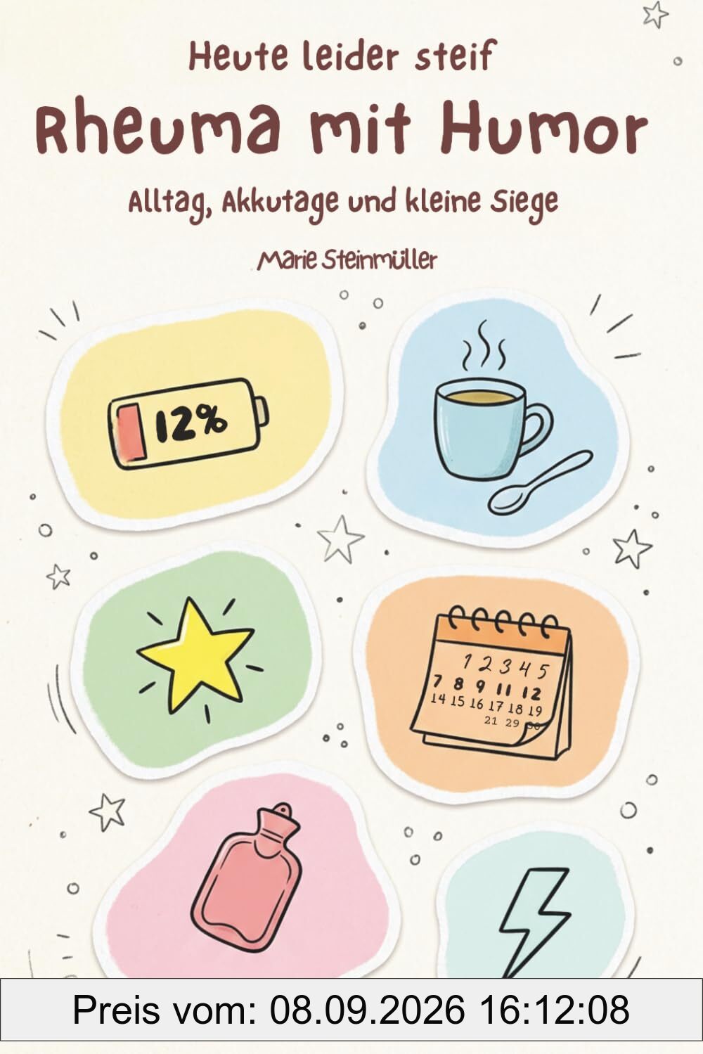 Heute leider steif: Rheuma mit Humor – Alltag, Akku Tage und kleine Siege