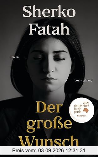 Der große Wunsch: Roman - Nominiert für den Deutschen Buchpreis 2023