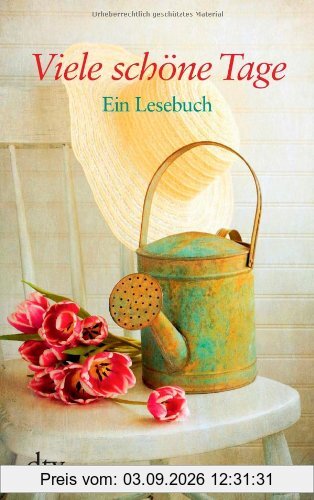 Viele schöne Tage: Ein Lesebuch