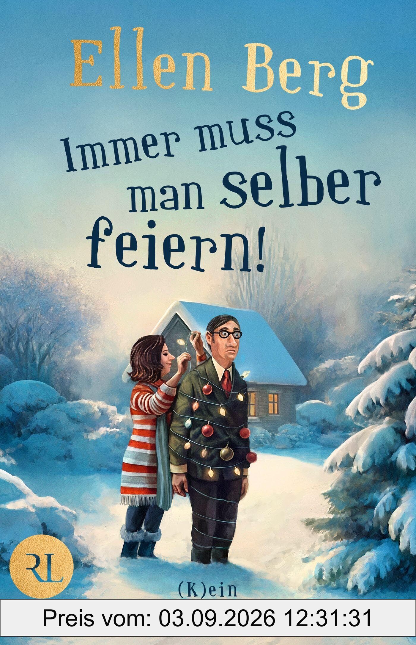 Immer muss man selber feiern: (K)ein Weihnachts-Roman