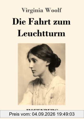 Die Fahrt zum Leuchtturm: Roman