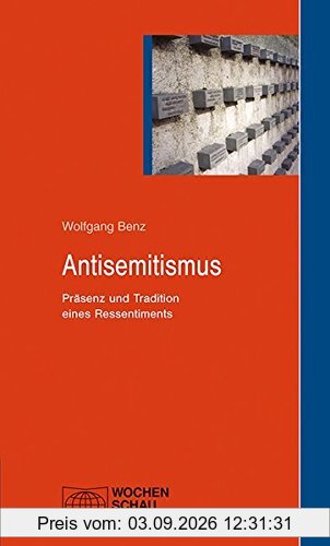 Antisemitismus: Präsenz und Tradition eines Ressentiments