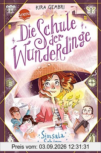 Die Schule der Wunderdinge (2). Simsala Schirm: Band 2 der magischen Kinderbuchreihe ab 8