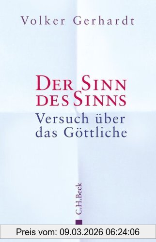 Volker Gerhardt Der Sinn Des Sinns, Versuch über Das Göttliche