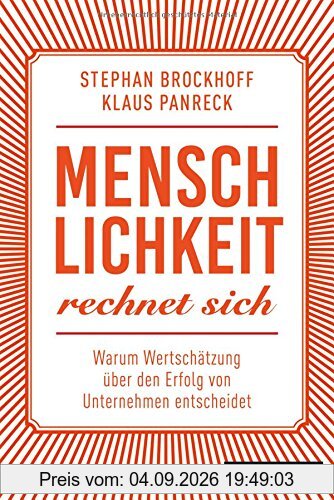 Menschlichkeit rechnet sich: Warum Wertschätzung über den Erfolg von Unternehmen entscheidet