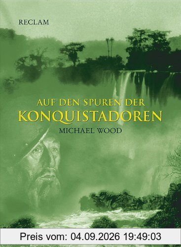 Auf den Spuren der Konquistadoren
