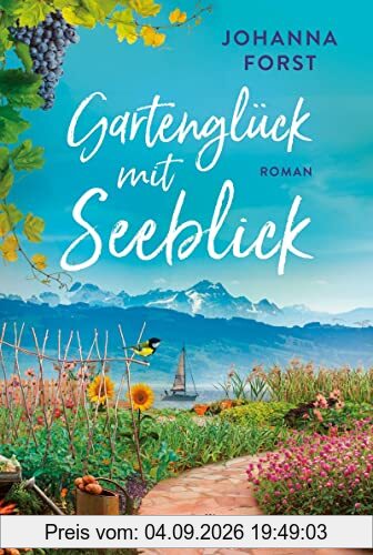 Gartenglück mit Seeblick: Roman
