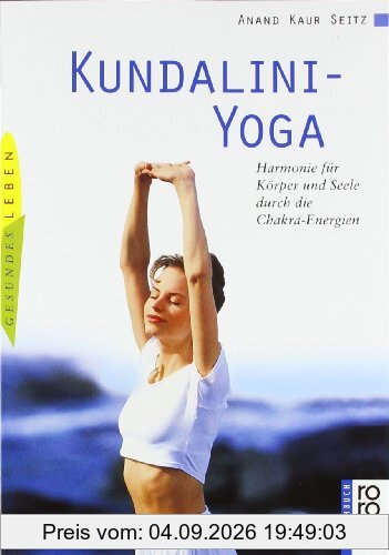 Kundalini-Yoga: Harmonie für Körper und Seele durch die Chakra-Energien