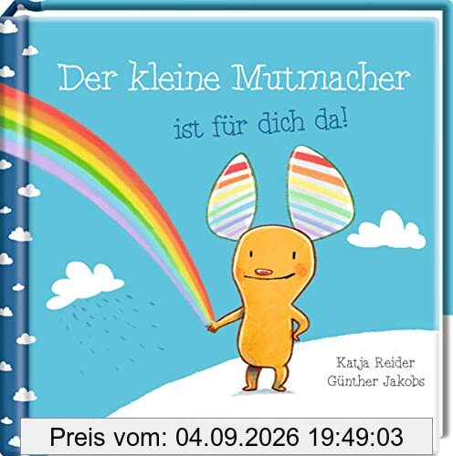 Der kleine Mutmacher ist für dich da! (Das kleine Glück & Freunde)