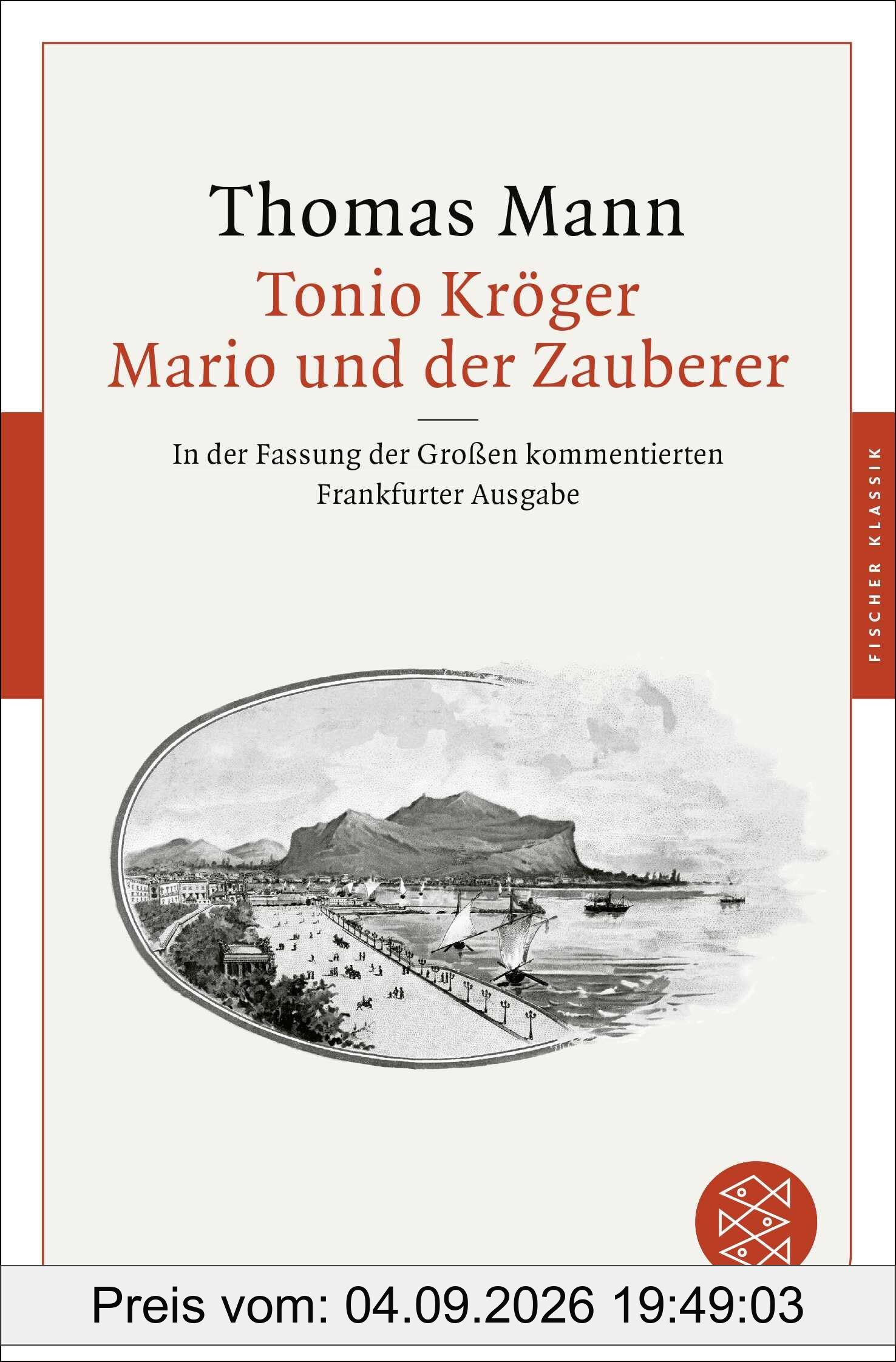 Tonio Kröger / Mario und der Zauberer: In der Fassung der Großen kommentierten Frankfurter Ausgabe (Fischer Klassik)