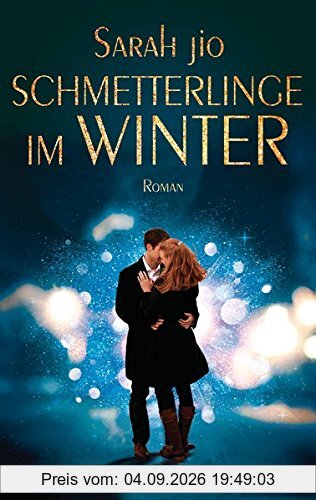 Schmetterlinge im Winter: Roman