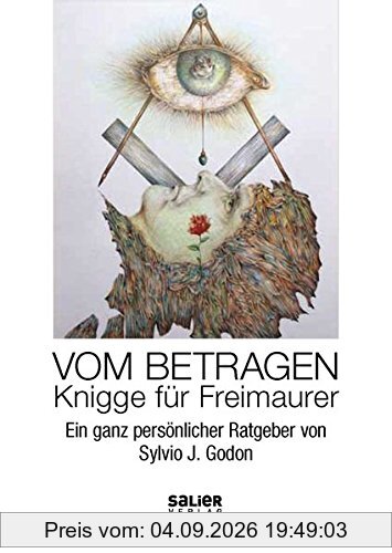 Vom Betragen: Knigge für Freimaurer. Ein ganz persönlicher Ratgeber
