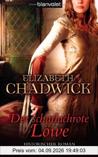 Der scharlachrote Löwe: Historischer Roman