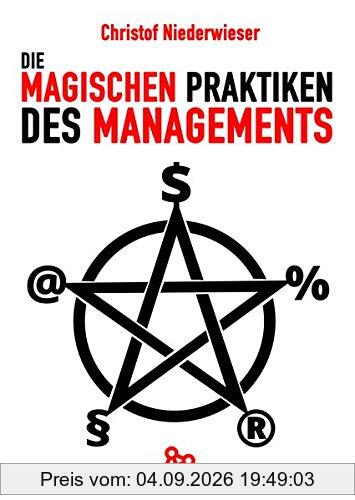 Die magischen Praktiken des Managements