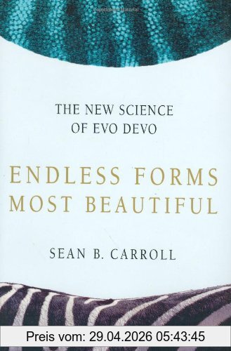 Sean Carroll Endless Forms Most Beautiful, The New Science Of Evo Devo, The New Science Of Evo Devo And The Making Of The Animal Kingdom