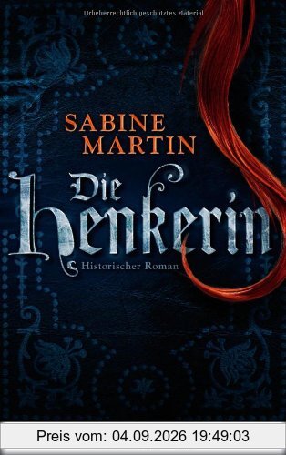 Die Henkerin: Historischer Roman