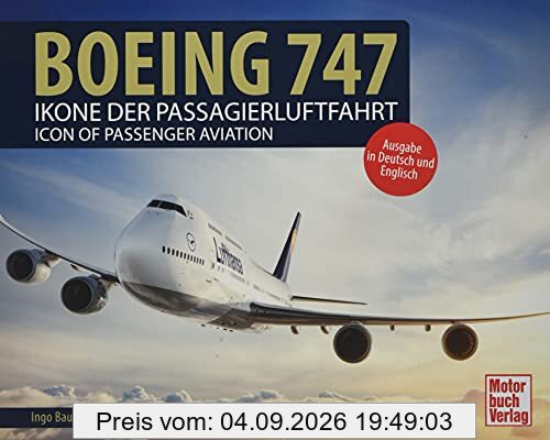 Boeing 747: Ikone der Passagierluftfahrt - Icon of Passenger Aviation