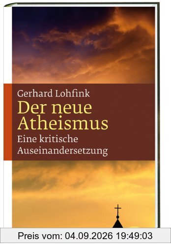 Der neue Atheismus: Eine kritische Auseinandersetzung