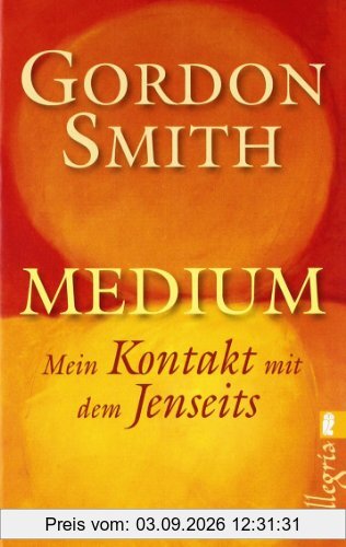 Medium: Mein Kontakt mit dem Jenseits