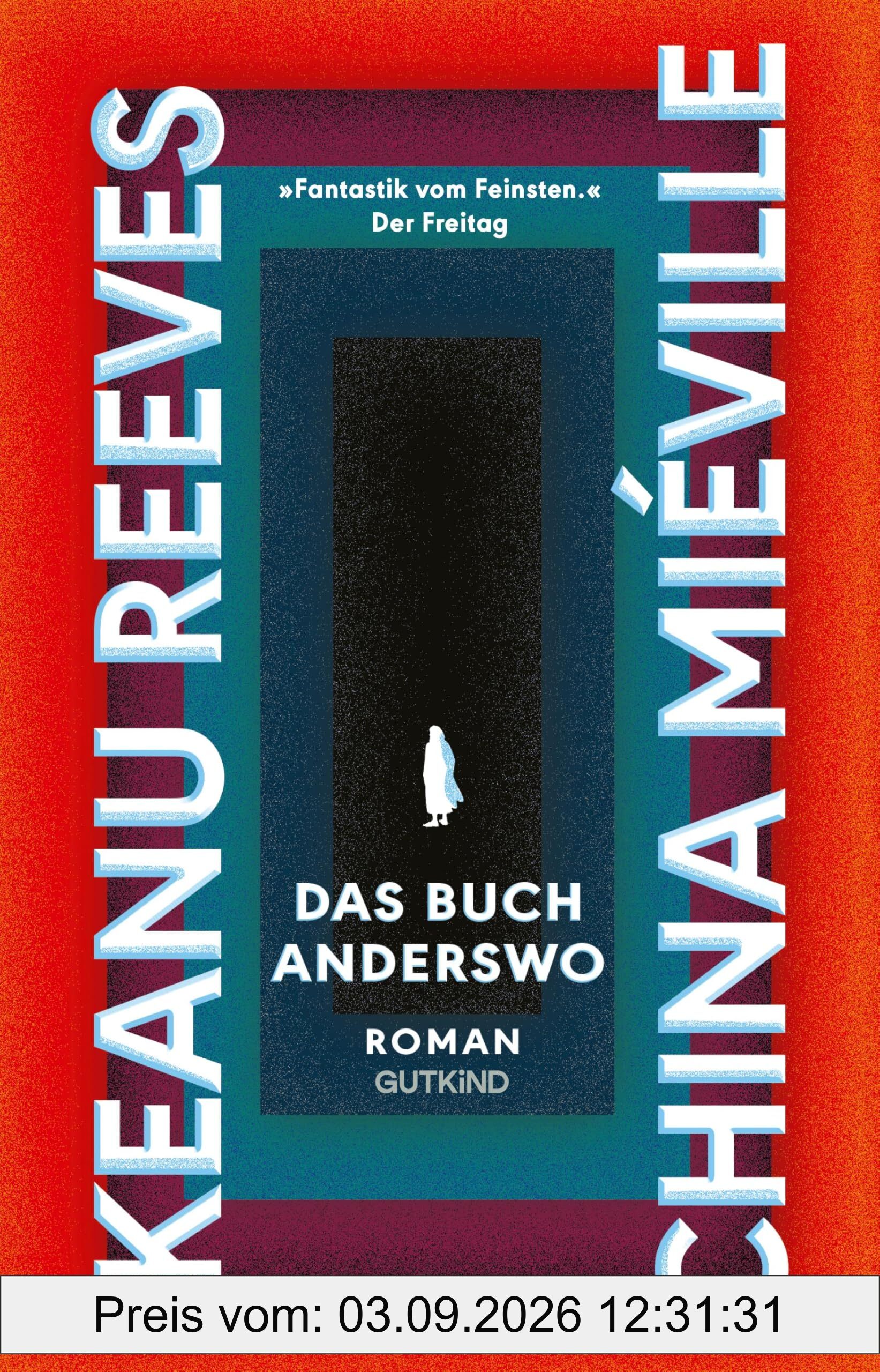 Das Buch Anderswo: Roman | Ein epischer Fantasy-Thriller über Unsterblichkeit, Geheimnisse und die Suche nach dem Sinn – von Hollywood-Legende Keanu Reeves und Kultautor China Miéville