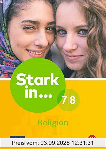Stark in Religion 7/8 (Stark in Religion / Lern- und Arbeitshefte für den Religionsunterricht an Förderschulen)