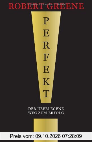 Perfekt! Der überlegene Weg zum Erfolg