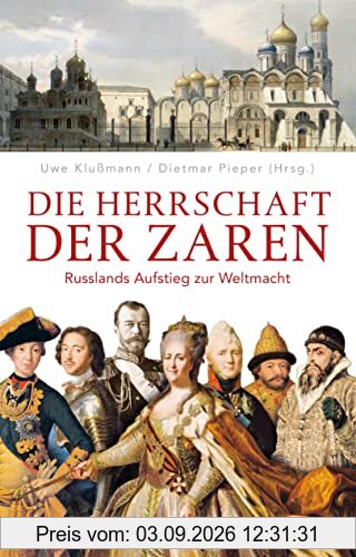 Die Herrschaft der Zaren: Russlands Aufstieg zur Weltmacht