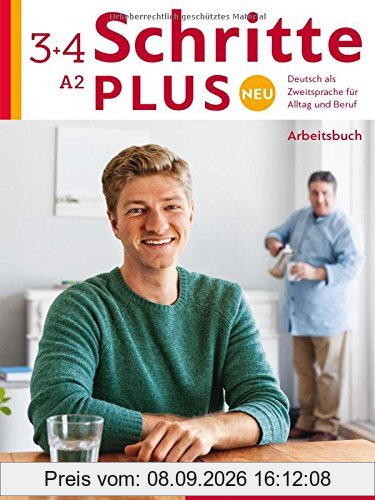 Schritte plus Neu 3+4: Deutsch als Zweitsprache für Alltag und Beruf / Arbeitsbuch + 2 CDs zum Arbeitsbuch