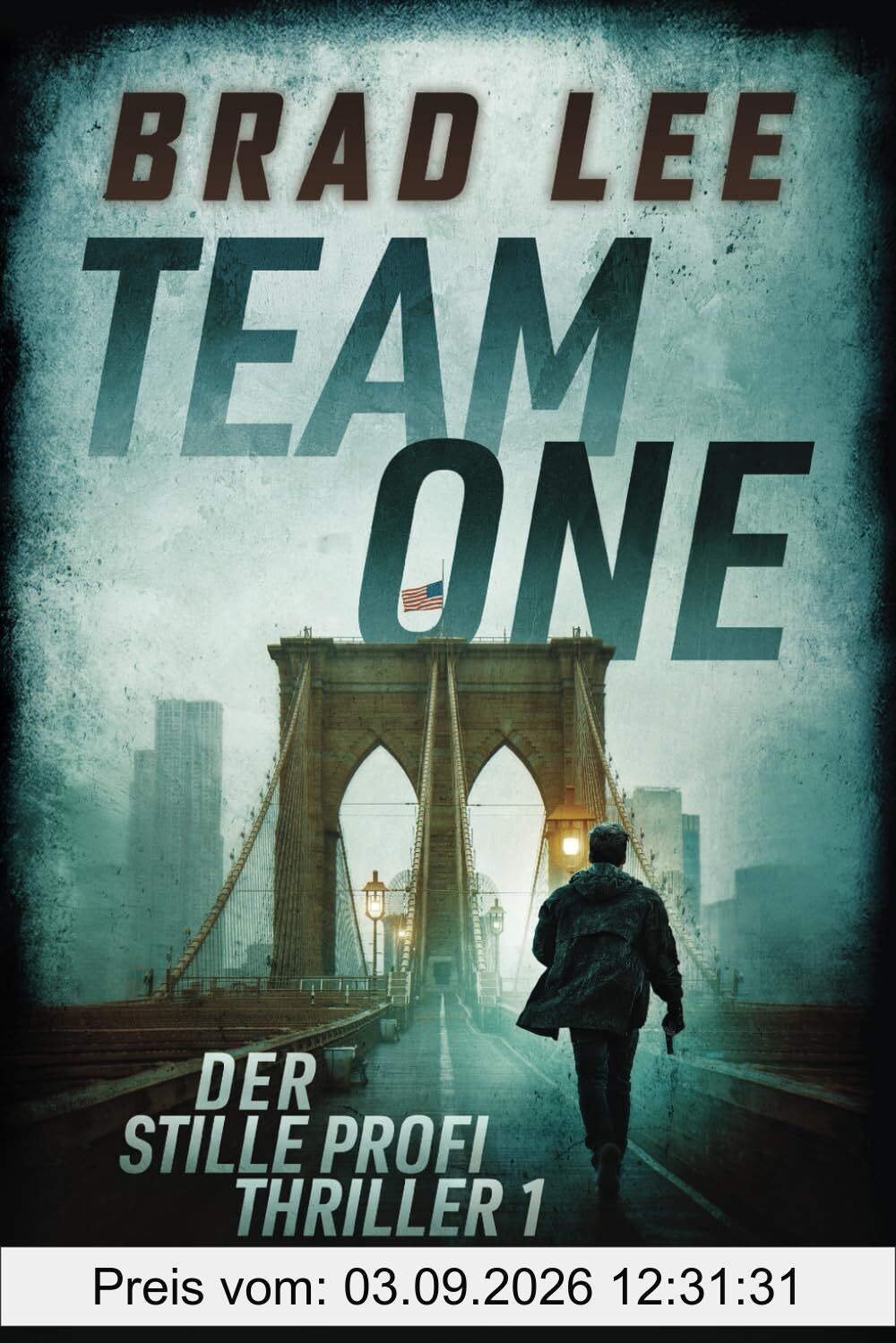 Team One: Der stille Profi Thriller 1