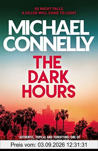 The Dark Hours: The Brand New Blockbuster Ballard & Bosch Thriller