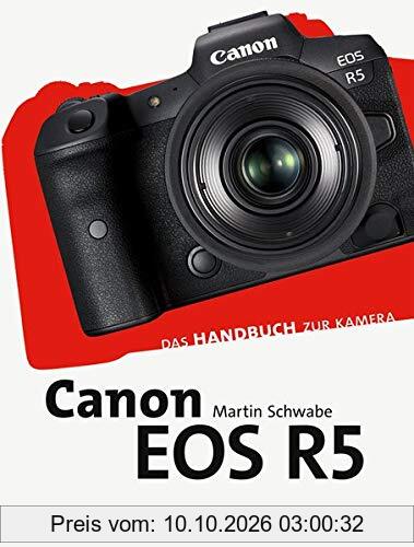 Canon EOS R5: Das Handbuch zur Kamera (dpunkt.kamerabuch)