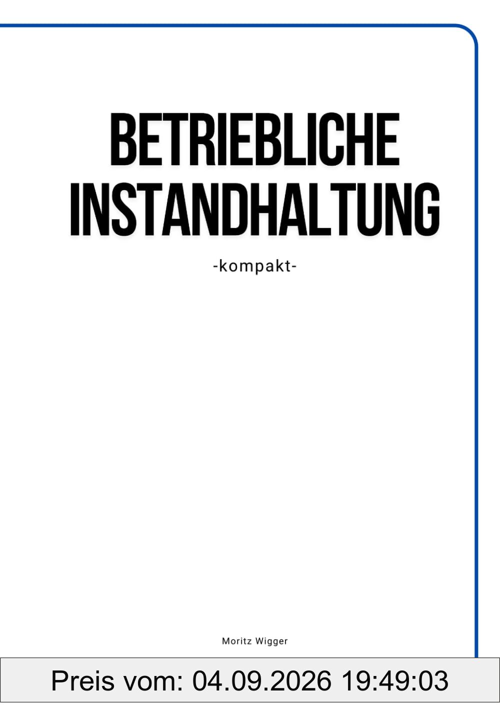 Betriebliche Instandhaltung: kompakt