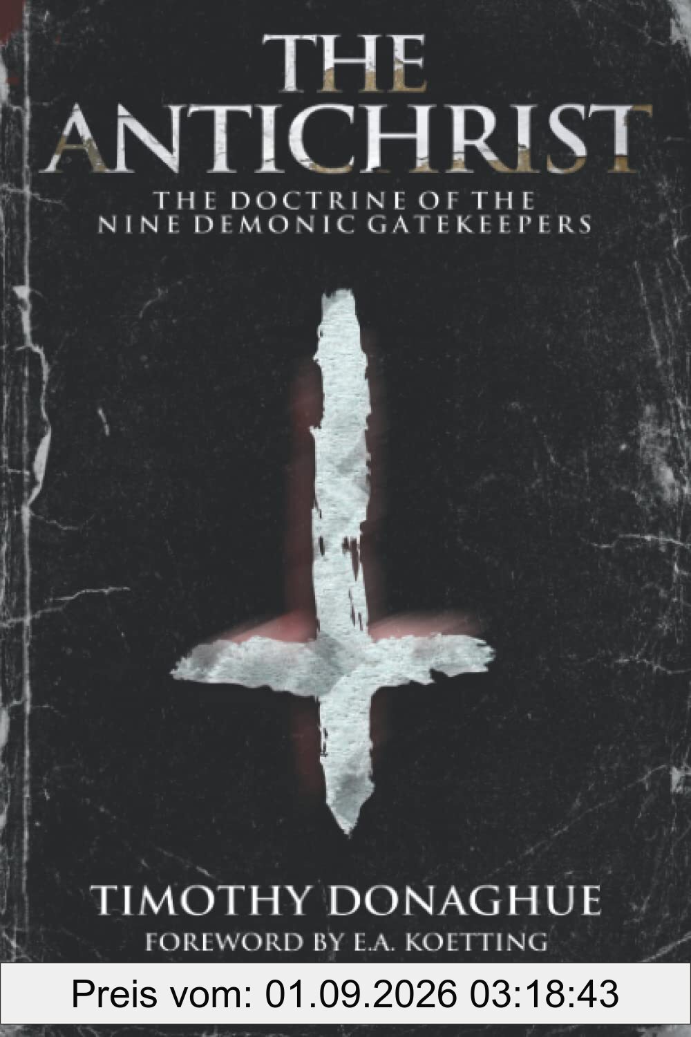 THE ANTICHRIST: The Doctrine of the Nine Demonic Gatekeepers