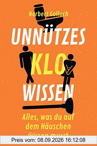 Unnützes Klowissen: Alles, was du auf dem Häuschen wissen musst
