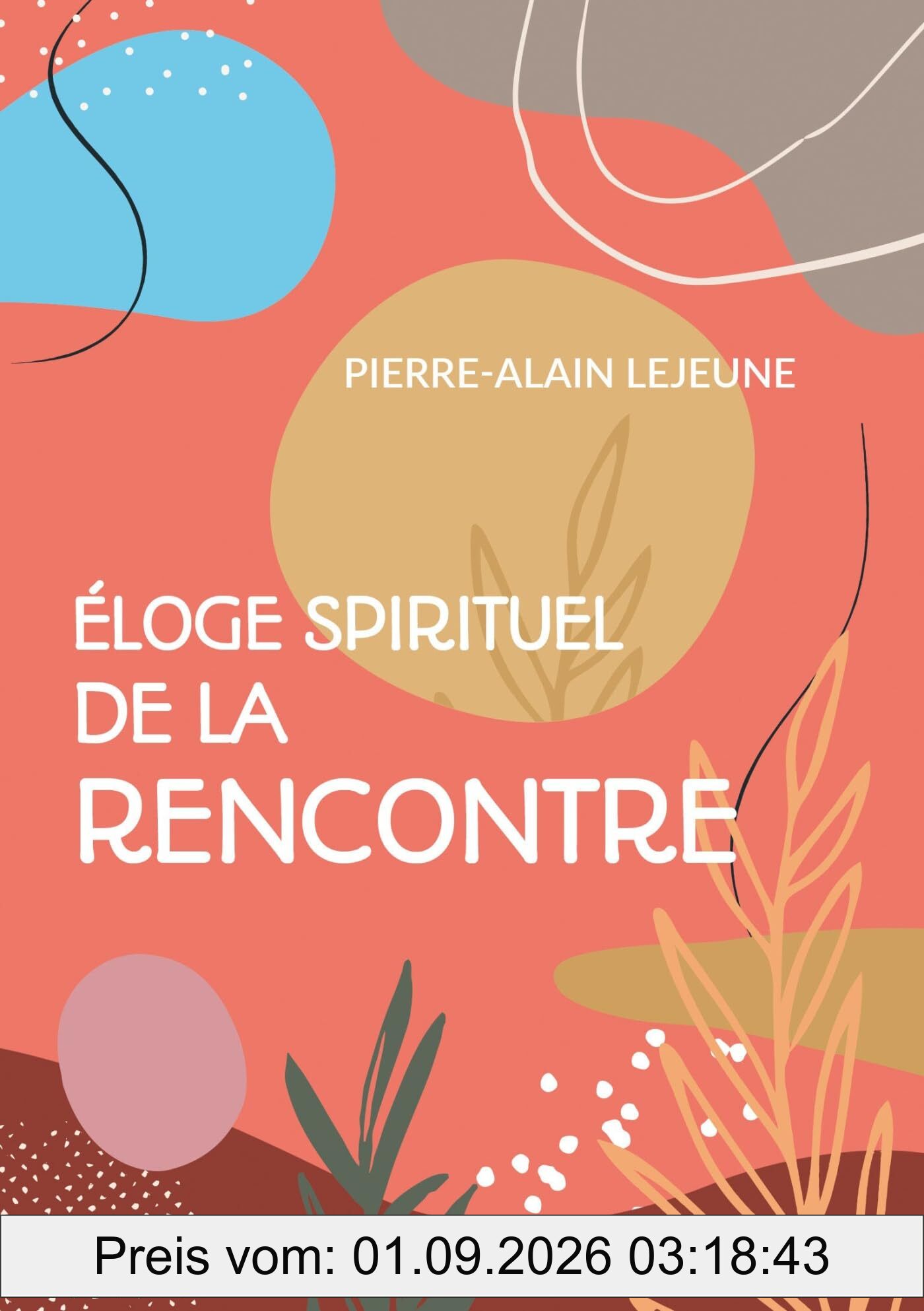 Eloge spirituel de la rencontre