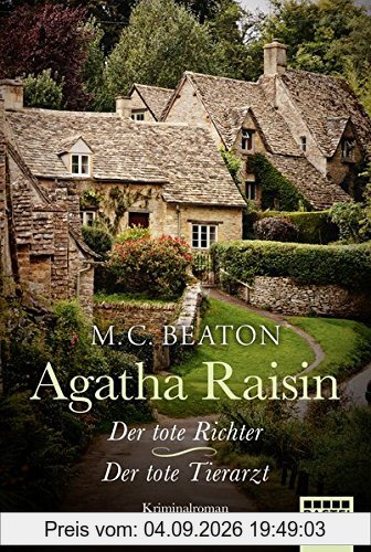 Agatha Raisin und der tote Richter/Agatha Raisin und der tote Tierarzt: Zwei Kriminalromane in einem Band (Agatha Raisin Mysteries, Band 1)