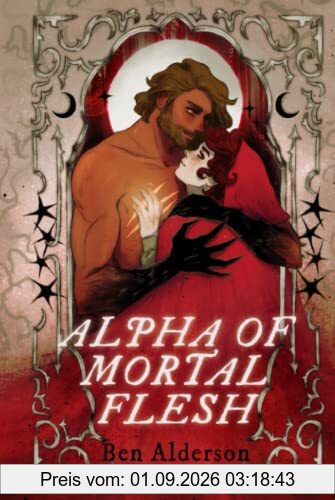 Alpha Of Mortal Flesh (Darkmourn Universe, Band 3)
